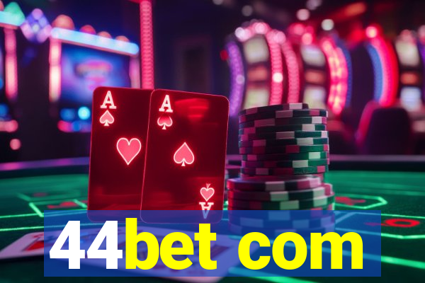 44bet com